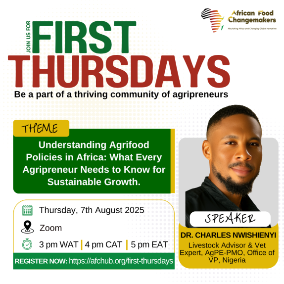 August 2025 Edition - Understanding Agrifood Policies in Africa: What Every Agripreneur Needs to Know for Sustainable Growth